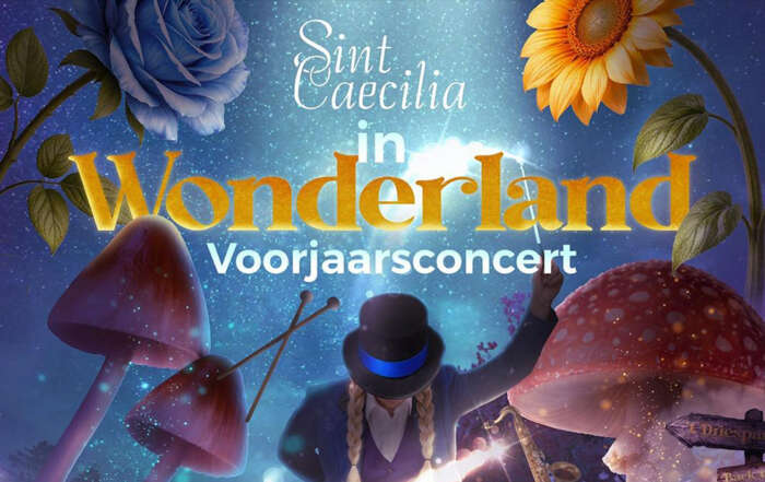 Wonderland voorjaarsconcert Sint Caecilia